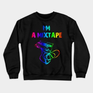 I’m A Mixtape LGBT Crewneck Sweatshirt